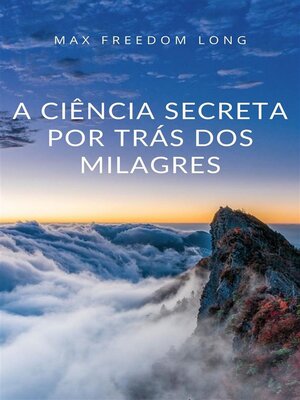 cover image of A ciência secreta por trás dos milagres (traducido)